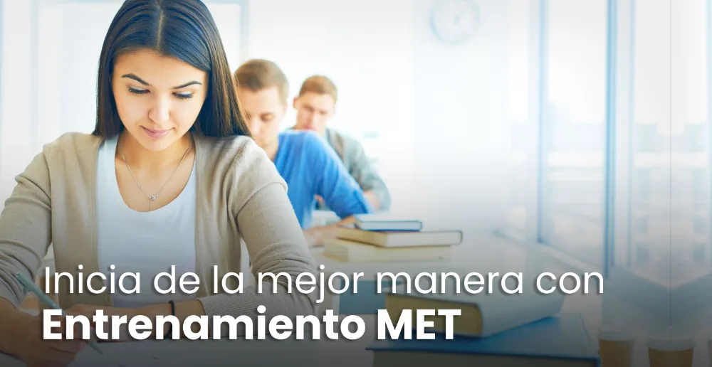 Inicia de la mejor manera con Entrenamiento MET