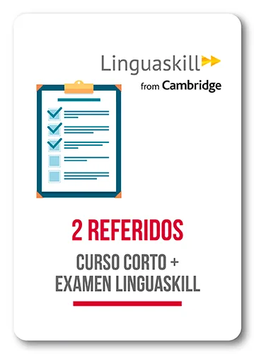 2 referidos: curso corto + examen Linguaskill from Cambridge
